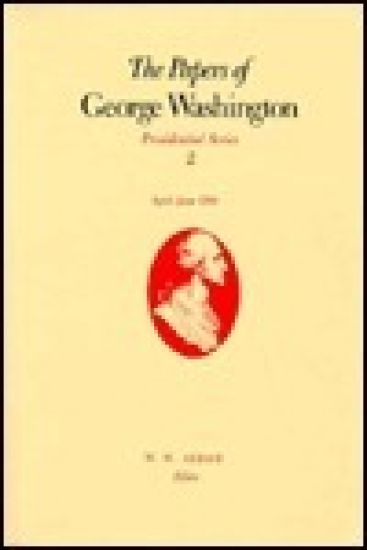 The Papers of George Washington  Presidential Series