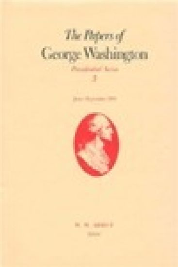 The Papers of George Washington v.3; June-Sept, 1789;June-Sept, 1789