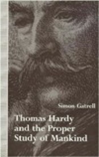 Thomas Hardy and the Proper Study of Mankind