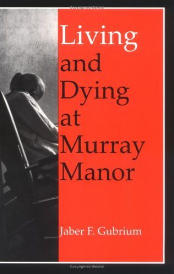 Living and Dying at Murray Manor