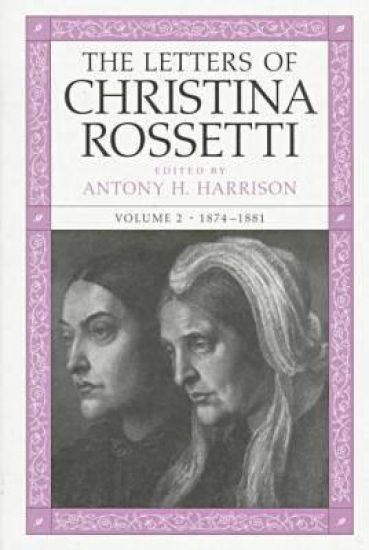 The Letters of Christina Rossetti v. 2; 1874-1881
