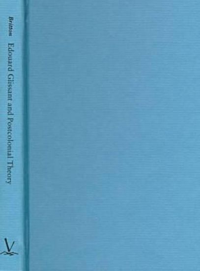 Edouard Glissant and Postcolonial Theory