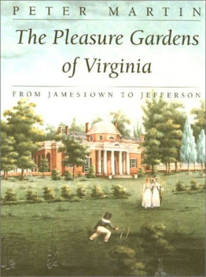 The Pleasure Gardens of Virginia