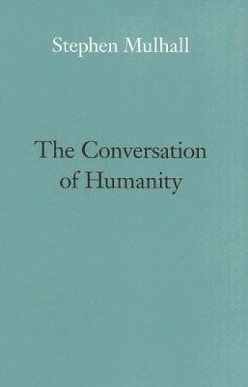 The Conversation of Humanity