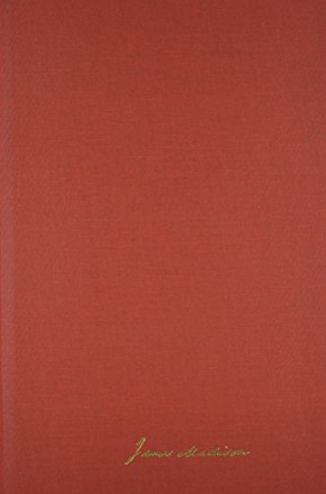 The Papers of James Madison v. 8; 1 September 1804 - 31 January 1805 with a Supplement 1776-1804