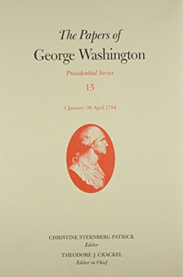 The Papers of George Washington v. 15; 1 January-30 April 1794