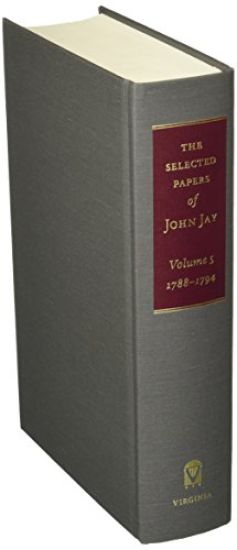 The Selected Papers of John Jay