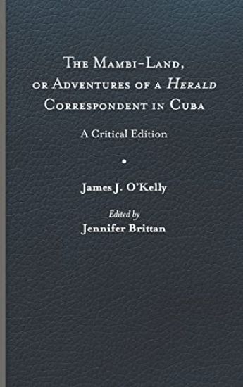 The Mambi-Land, or Adventures of a Herald Correspondent in Cuba