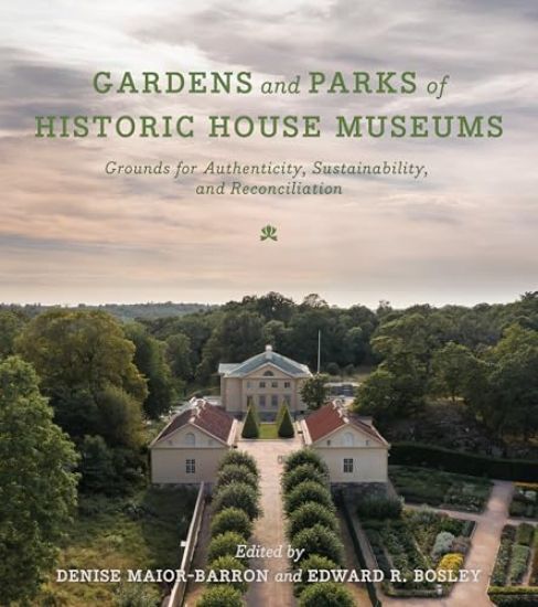 Gardens and Parks of Historic House Museums