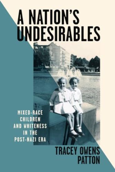 A Nation's Undesirables