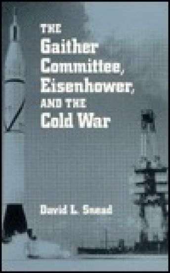The Gaither Committee, Eisenhower and the Cold War