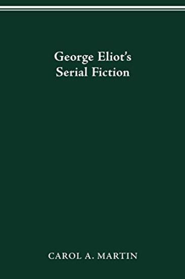 George Eliot S Serial Fiction