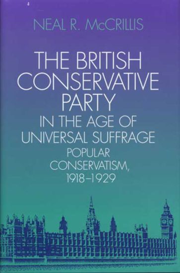 The British Conservative Party in the Age of Universal Suffrage