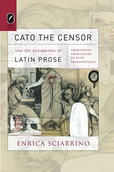 Cato the Censor and the Beginnings of Latin Prose