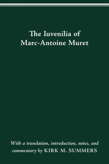 The Iuvenilia of Marc-Antoine Muret