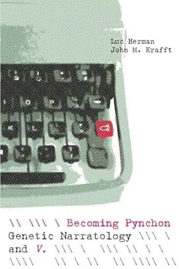 Becoming Pynchon: Genetic Narratology and V.