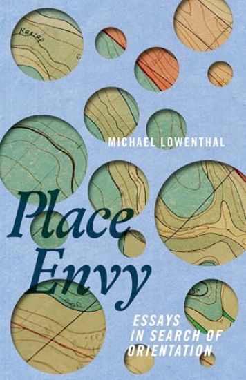Place Envy: Essays in Search of Orientation