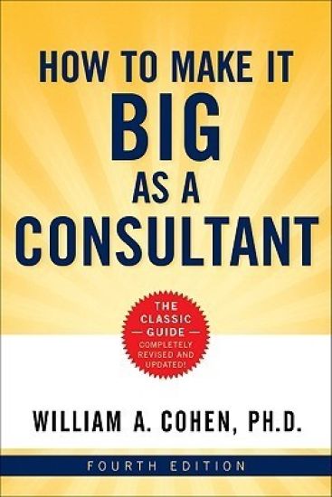 How to Make It Big as a Consultant