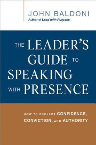 The Leader's Guide to Speaking with Presence