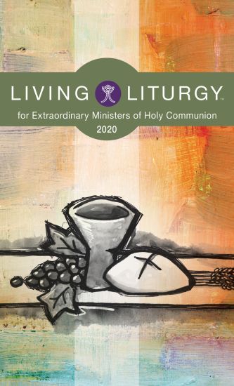 Living Liturgy™ for Extraordinary Ministers of Holy Communion