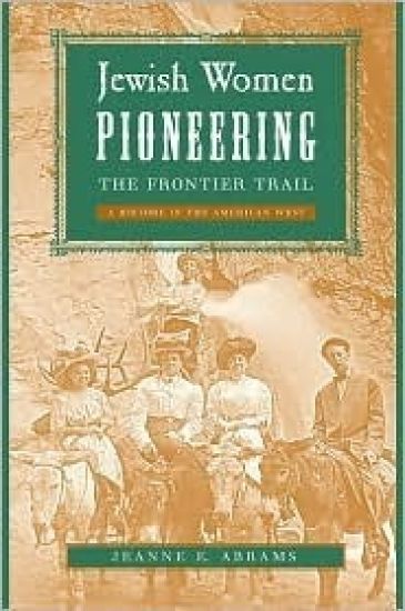 Jewish Women Pioneering the Frontier Trail
