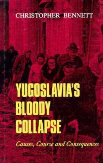 Yugoslavia's Bloody Collapse