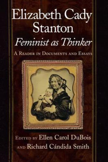 Elizabeth Cady Stanton, Feminist As Thinker