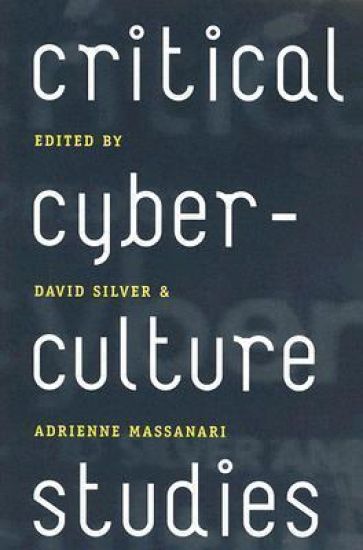 Critical Cyberculture Studies