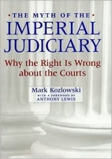 The Myth of the Imperial Judiciary