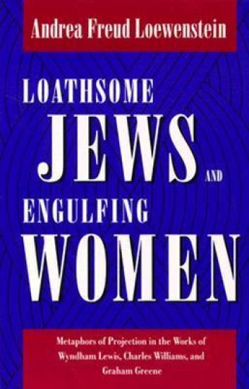 Loathsome Jews and Engulfing Women
