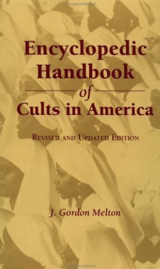 Encyclopedic Handbook of Cults in America