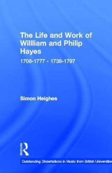 The Life and Work of William and Philip Hayes