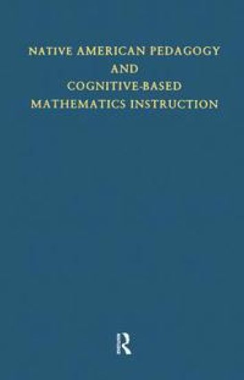 Native American Pedagogy and Cognitive-Based Mathematics Instruction