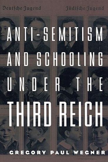Anti-Semitism and Schooling Under the Third Reich