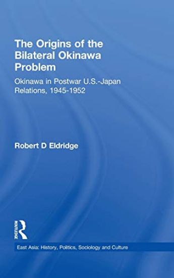 The Origins of the Bilateral Okinawa Problem