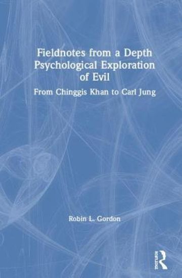 Fieldnotes from a Depth Psychological Exploration of Evil