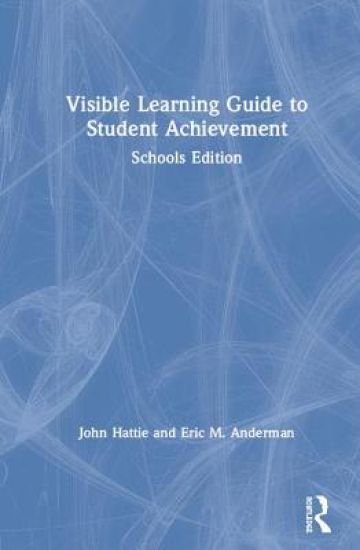 Visible Learning Guide to Student Achievement