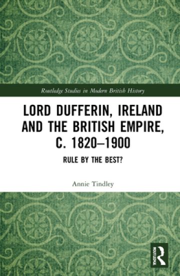 Lord Dufferin, Ireland and the British Empire, c. 1820–1900