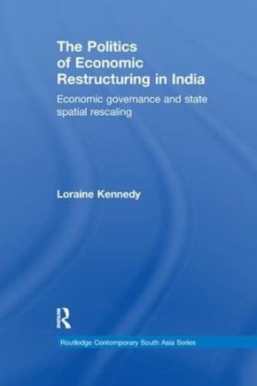 The Politics of Economic Restructuring in India