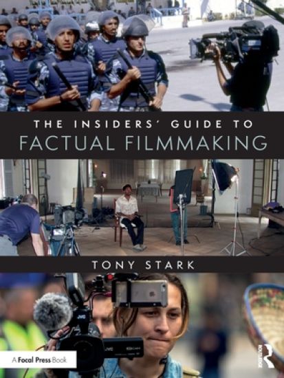 The Insiders' Guide to Factual Filmmaking