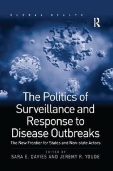 The Politics of Surveillance and Response to Disease Outbreaks