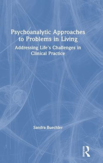 Psychoanalytic Approaches to Problems in Living