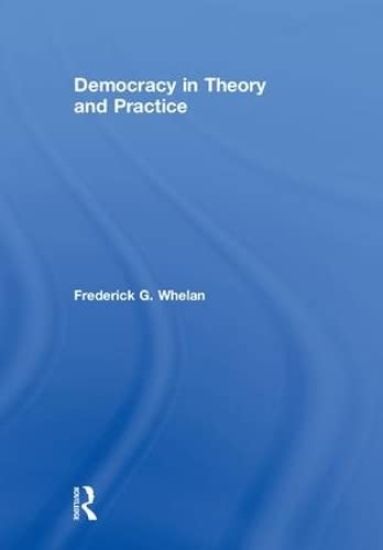Democracy in Theory and Practice