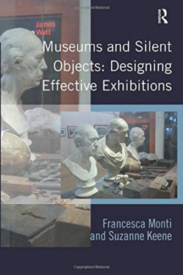 Museums and Silent Objects: Designing Effective Exhibitions