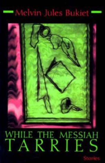 While the Messiah Tarries