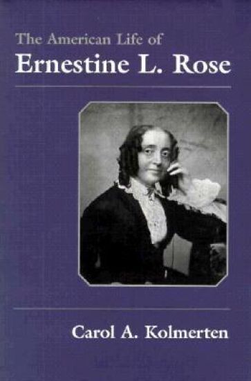 The American Life of Ernestine L. Rose