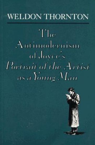 The Anti-Modernism of Joyce's a Portrait of the Artist as a Young Man