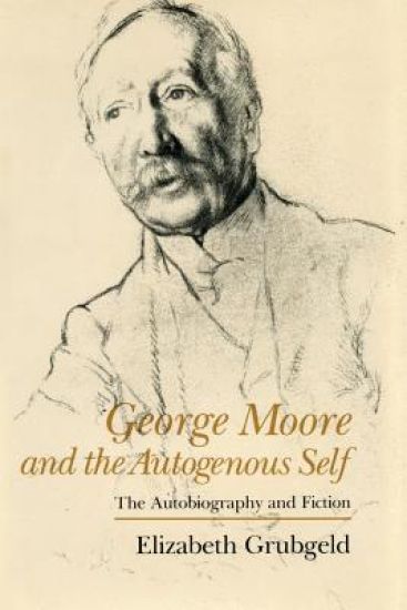 George Moore and the Autogenous Self