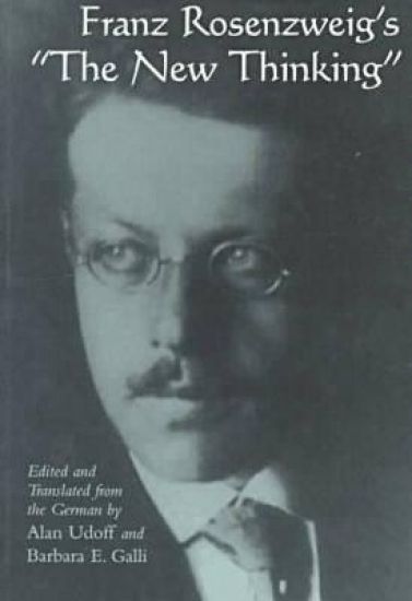 Franz Rosenzweig's "The New Thinking