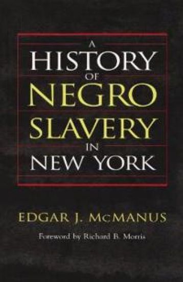 A History of Negro Slavery in New York